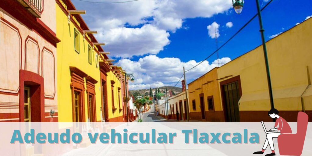 adeudo vehicular Tlaxcala, tenencia Tlaxcala, pago tenencia Tlaxcala